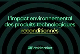 L’impact environnemental du reconditionné.